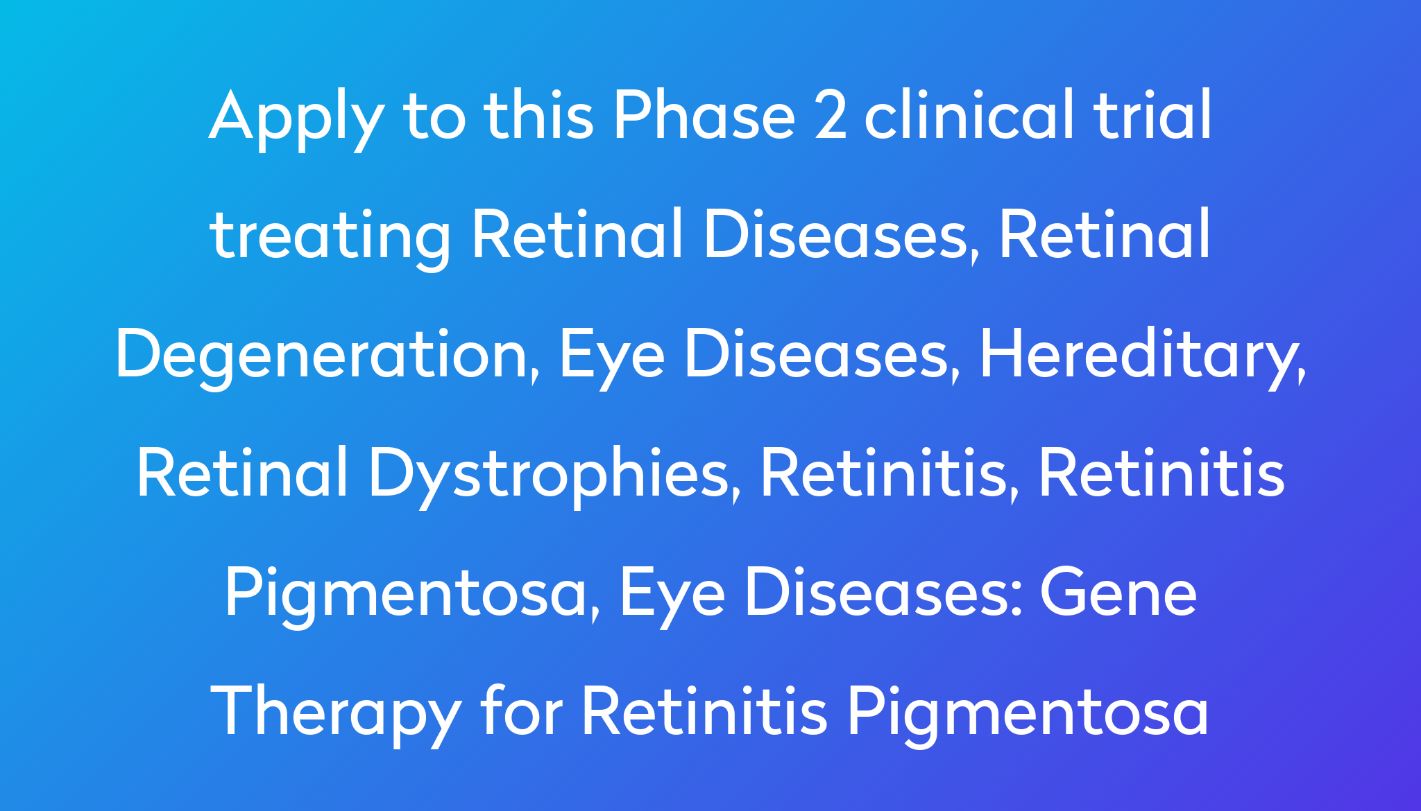 Gene Therapy For Retinitis Pigmentosa Clinical Trial 2024 | Power